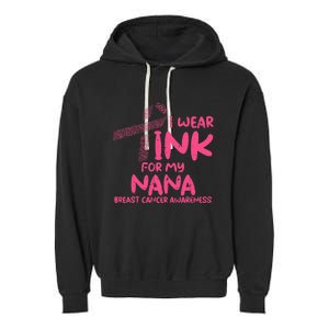 Wear Pink For My Nana Breast Cancer Awareness Grandma Garment-Dyed Fleece Hoodie