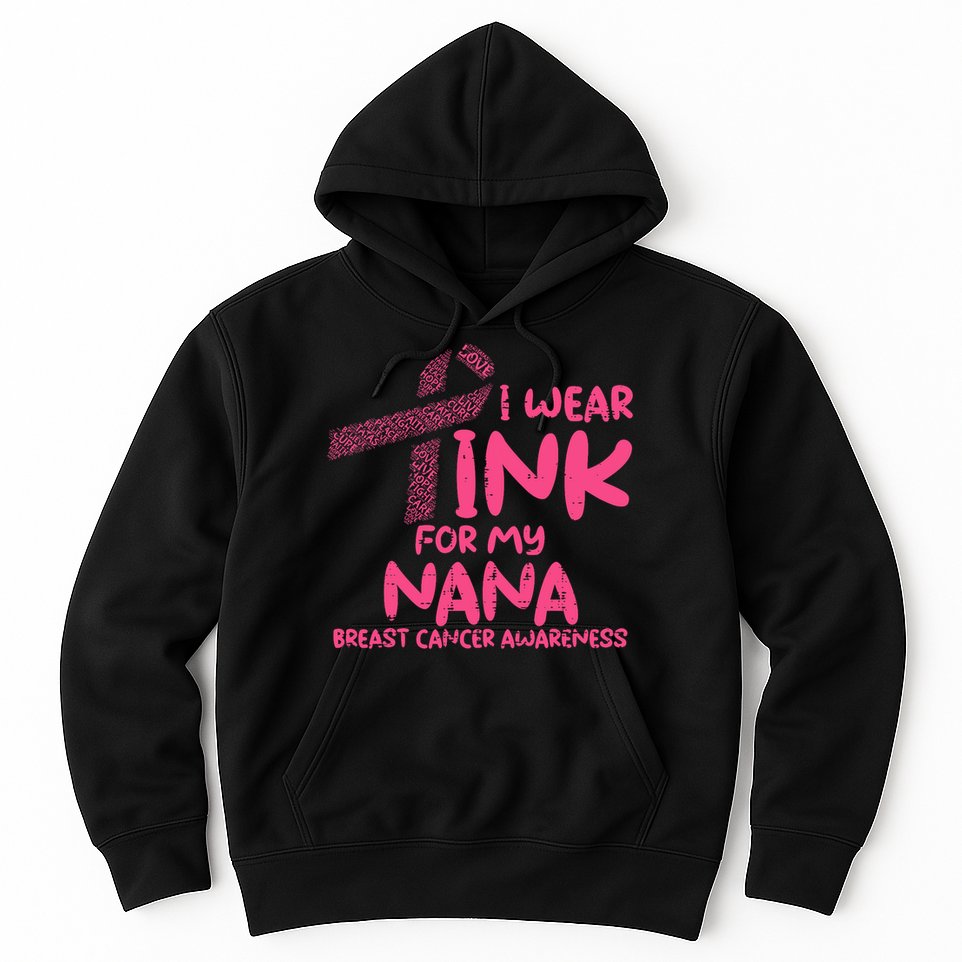 Wear Pink For My Nana Breast Cancer Awareness Grandma Hoodie