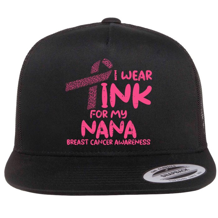 Wear Pink For My Nana Breast Cancer Awareness Grandma Flat Bill Trucker Hat