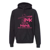 Wear Pink For My Nana Breast Cancer Awareness Grandma Premium Hoodie