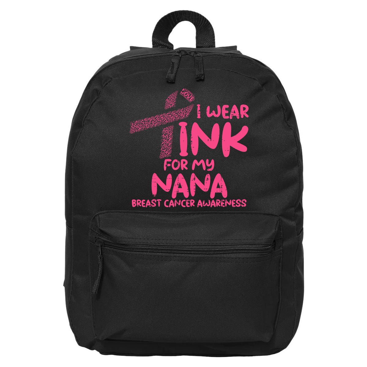 Wear Pink For My Nana Breast Cancer Awareness Grandma 16 in Basic Backpack