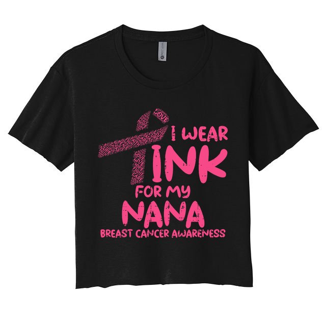 Wear Pink For My Nana Breast Cancer Awareness Grandma Crop Top