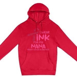 Wear Pink For My Nana Breast Cancer Awareness Grandma Premium Pullover Hoodie