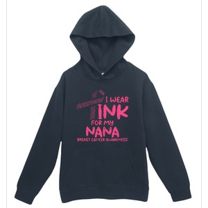 Wear Pink For My Nana Breast Cancer Awareness Grandma Urban Pullover Hoodie