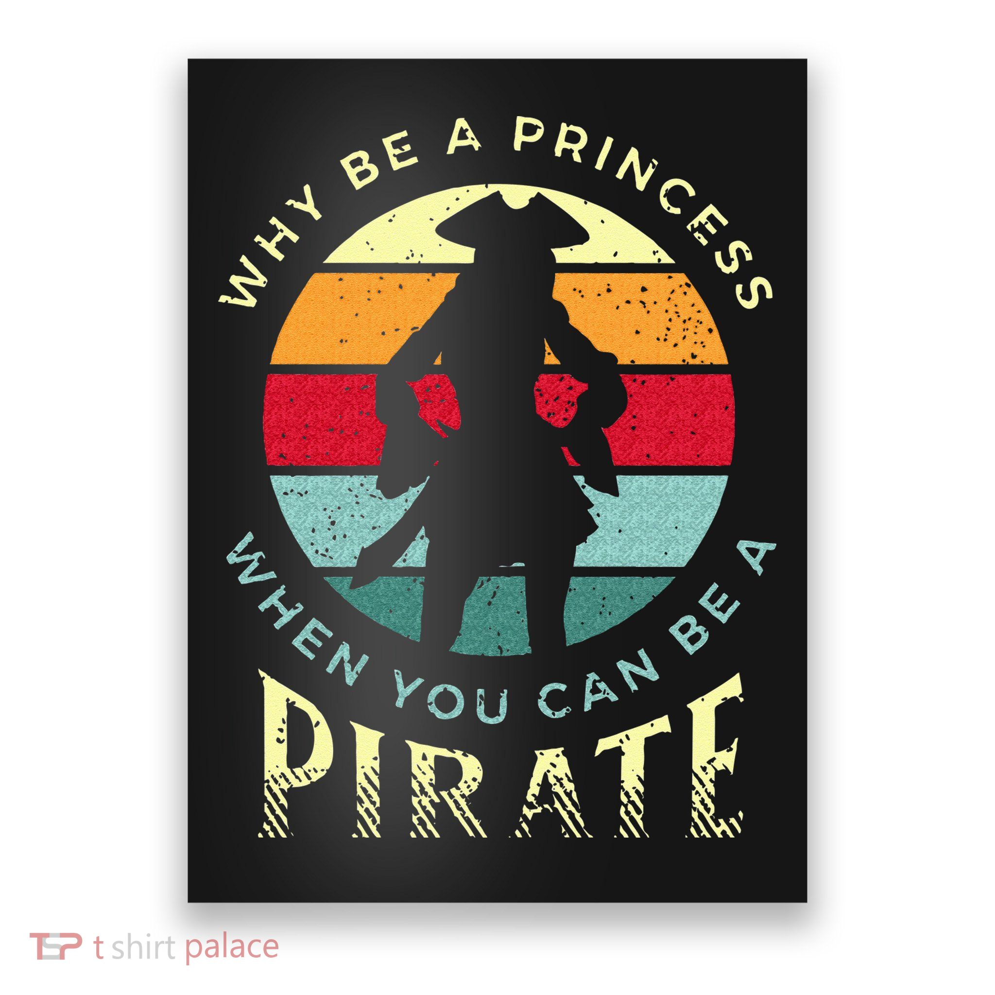 Womens Pirate For Pirate Princesses Poster