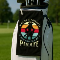 Womens Pirate For Pirate Princesses Golf Towel
