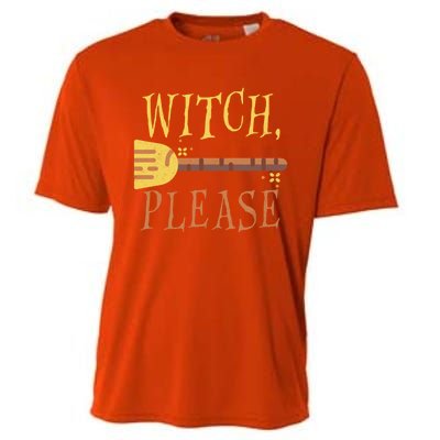 Witch Please Funny Halloween Gift Cooling Performance Crew T-Shirt