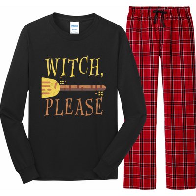 Witch Please Funny Halloween Gift Long Sleeve Pajama Set