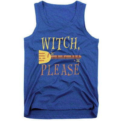 Witch Please Funny Halloween Gift Tank Top