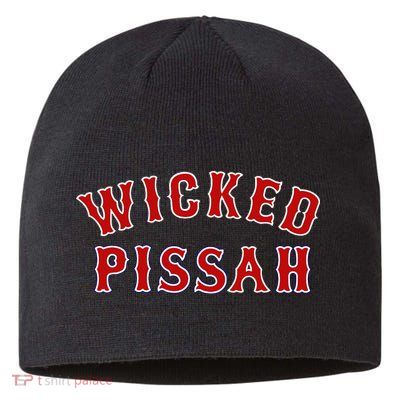 Wicked Pissah Funny Pisser Boston New England Southie Gift Sustainable Beanie