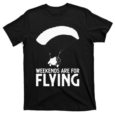 Weekends PPC Flying Powered Parachute T-Shirt