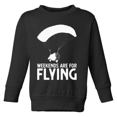 Weekends PPC Flying Powered Parachute Toddler Sweatshirt