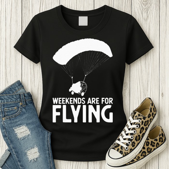 Weekends PPC Flying Powered Parachute Womens T-Shirt