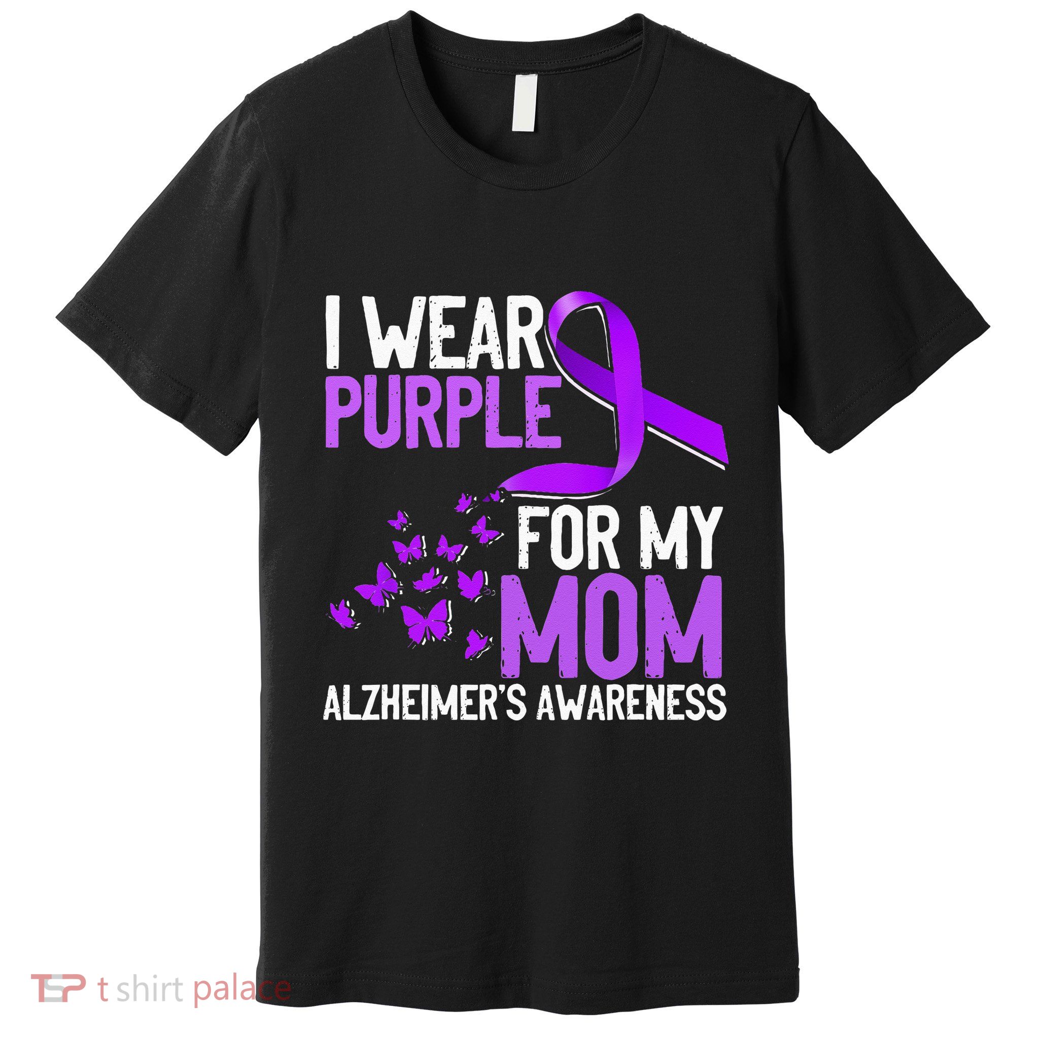 Wear Purple For My Mom Alzheimer´s Awareness Premium T-Shirt