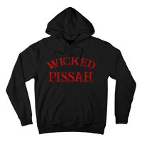 Wicked Pissah Funny Pisser Boston New England Southie Hoodie