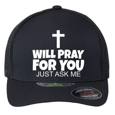 Will Pray For You Just Ask Me Christian Healing Flexfit Unipanel Trucker Cap