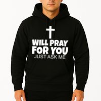 Will Pray For You Just Ask Me Christian Healing Hoodie