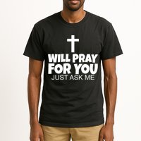 Will Pray For You Just Ask Me Christian Healing Tall T-Shirt