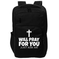 Will Pray For You Just Ask Me Christian Healing Impact Tech Backpack