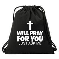 Will Pray For You Just Ask Me Christian Healing Drawstring Bag