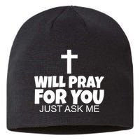 Will Pray For You Just Ask Me Christian Healing Sustainable Beanie