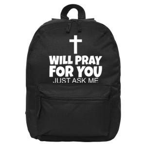 Will Pray For You Just Ask Me Christian Healing 16 in Basic Backpack