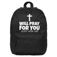 Will Pray For You Just Ask Me Christian Healing 16 in Basic Backpack