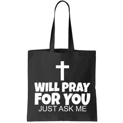 Will Pray For You Just Ask Me Christian Healing Bag