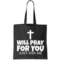Will Pray For You Just Ask Me Christian Healing Bag