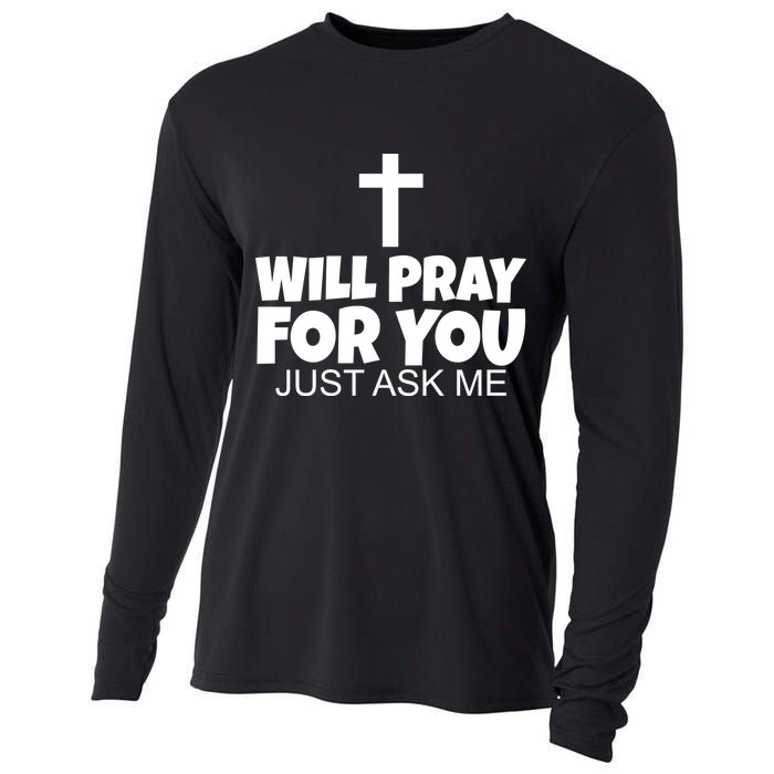 Will Pray For You Just Ask Me Christian Healing Cooling Performance Long Sleeve Crew