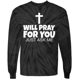 Will Pray For You Just Ask Me Christian Healing Tie-Dye Long Sleeve Shirt