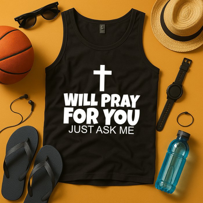 Will Pray For You Just Ask Me Christian Healing Tank Top