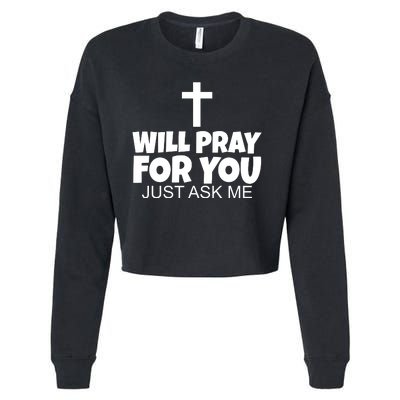 Will Pray For You Just Ask Me Christian Healing Cropped Pullover Crew