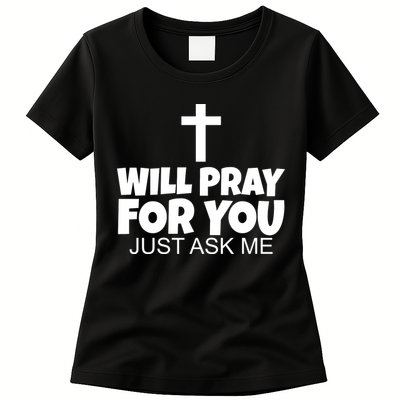 Will Pray For You Just Ask Me Christian Healing Womens T-Shirt