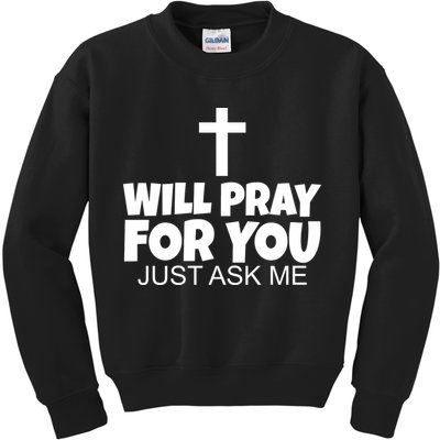 Will Pray For You Just Ask Me Christian Healing Kids Sweatshirt