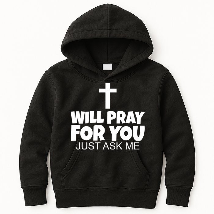Will Pray For You Just Ask Me Christian Healing Kids Hoodie