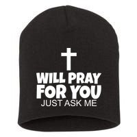 Will Pray For You Just Ask Me Christian Healing Short Acrylic Beanie