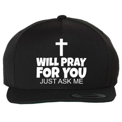 Will Pray For You Just Ask Me Christian Healing Wool Snapback Cap
