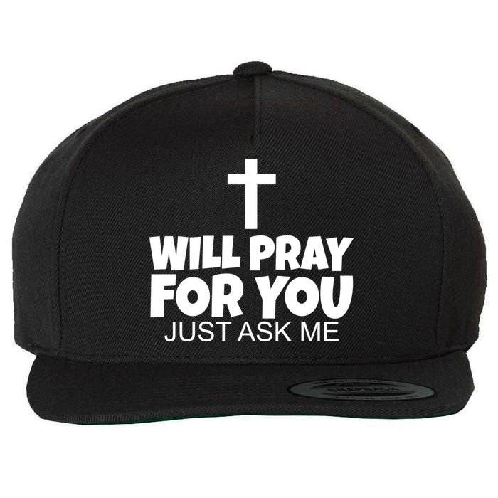 Will Pray For You Just Ask Me Christian Healing Wool Snapback Cap