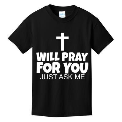 Will Pray For You Just Ask Me Christian Healing Kids T-Shirt
