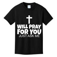 Will Pray For You Just Ask Me Christian Healing Kids T-Shirt