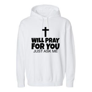 Will Pray For You Just Ask Me Christian Healing Garment-Dyed Fleece Hoodie