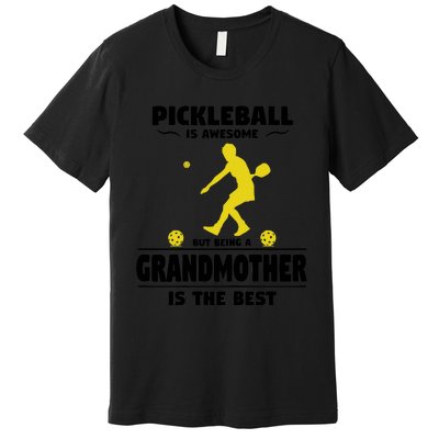 Wo Pickleball For Proud Grandmothers Grandma Pickleball Premium T-Shirt