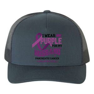 Wear Purple For Husband Pancreatic Cancer Awareness Graphic Great Gift Yupoong Adult 5-Panel Trucker Hat