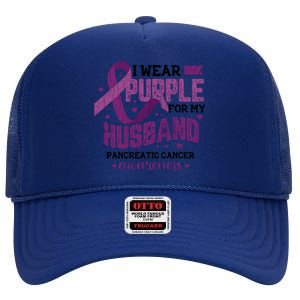 Wear Purple For Husband Pancreatic Cancer Awareness Graphic Great Gift High Crown Mesh Back Trucker Hat