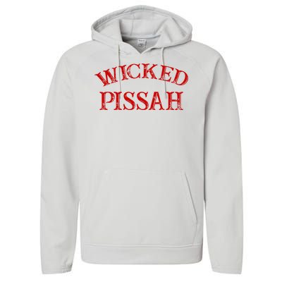 Wicked Pissah Funny Pisser Boston New England Southie Performance Fleece Hoodie