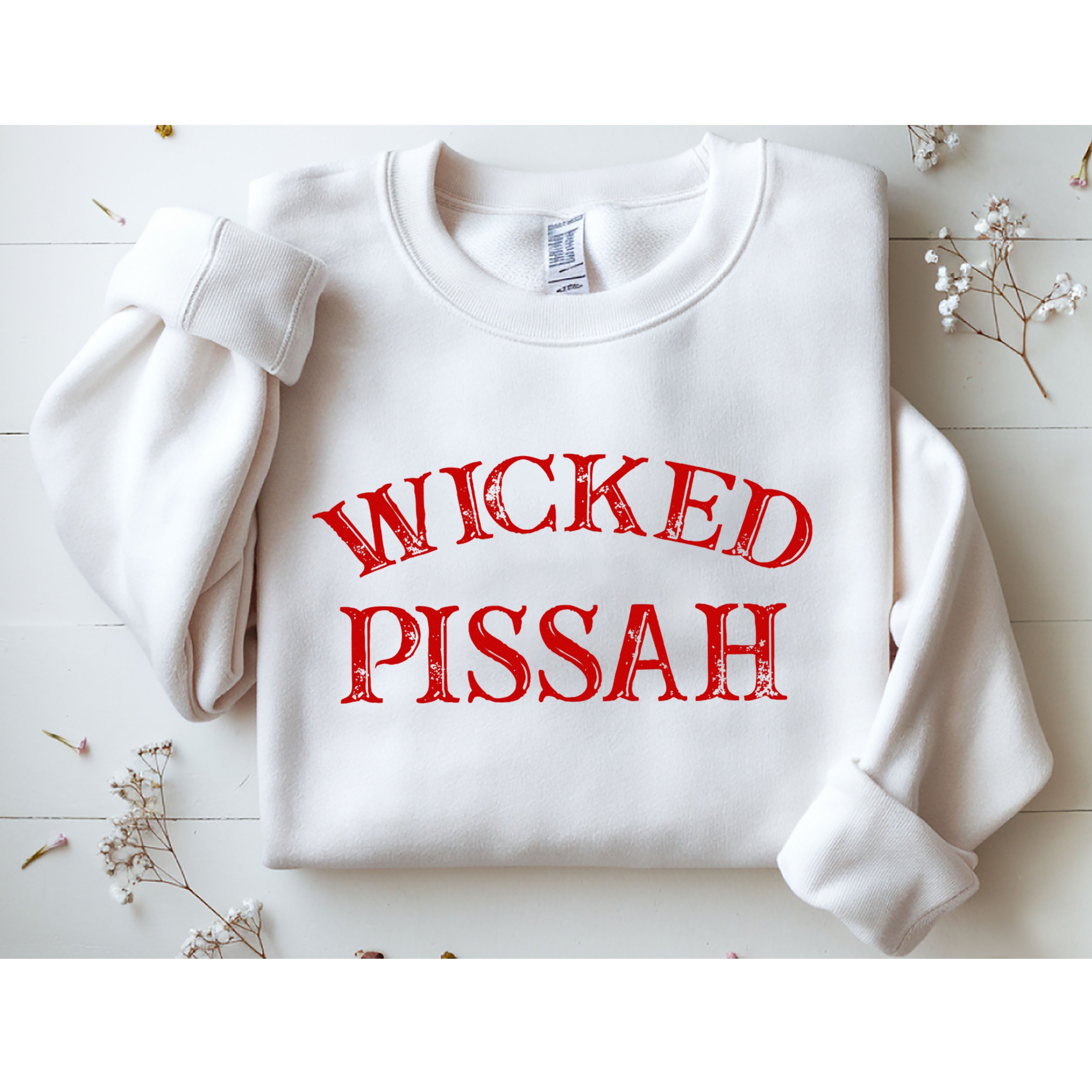 Wicked Pissah Funny Pisser Boston New England Southie Sweatshirt