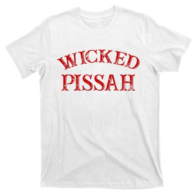 Wicked Pissah Funny Pisser Boston New England Southie T-Shirt