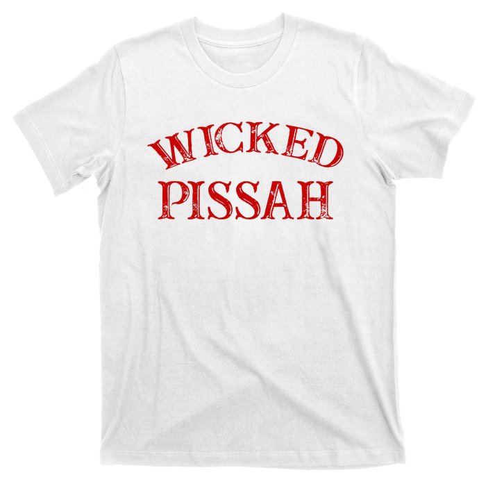 Wicked Pissah Funny Pisser Boston New England Southie T-Shirt