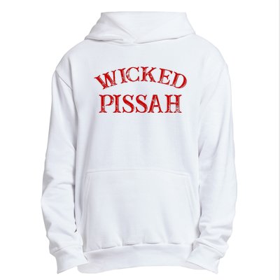 Wicked Pissah Funny Pisser Boston New England Southie Urban Pullover Hoodie